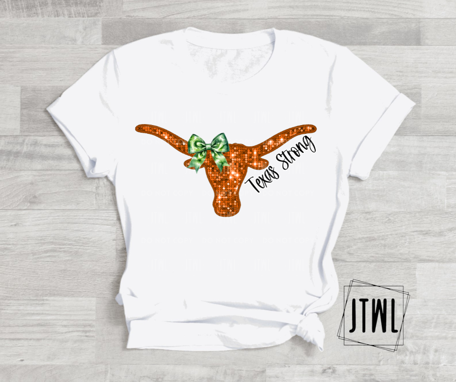 Texas Strong Longhorns- All Sizes: Choose Your Tee Color