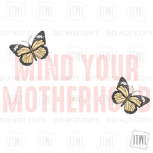 Load image into Gallery viewer, Mind Your Motherhood- Adult
