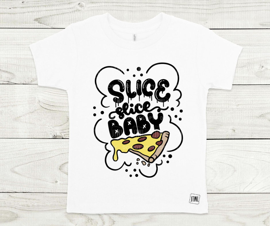 Slice Slice Baby: Black Text- All Sizes