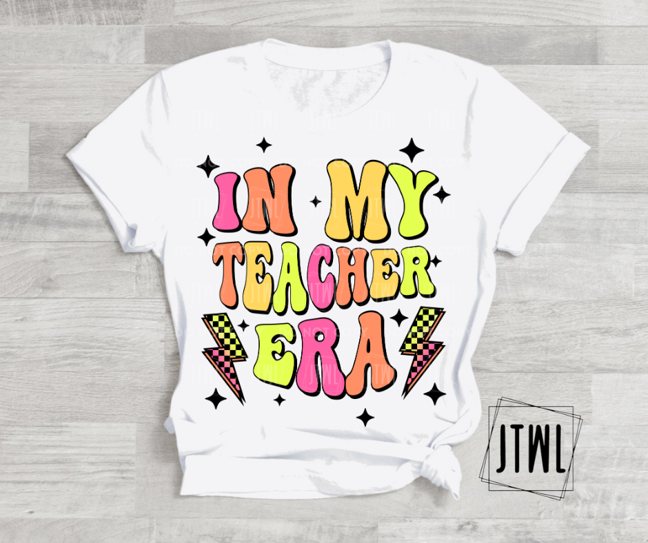 In My Teacher Era: Choose Neon or Neutral- Adult