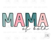 Load image into Gallery viewer, Mama Of Both- Adult
