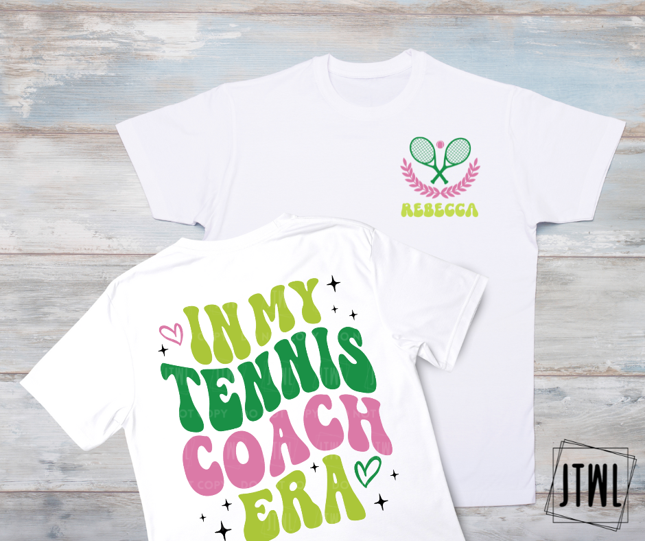 In My Tennis Coach Era: Custom Front & Back