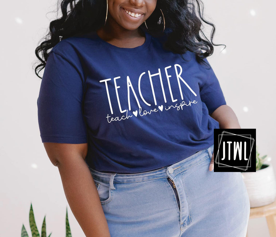 Teacher: Teach, Love, Inspire- Adult