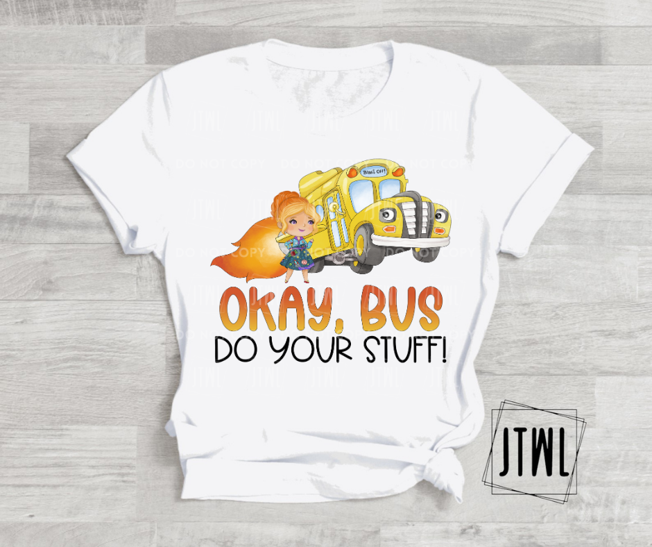 Okay Bus, Do Your Stuff- Adult