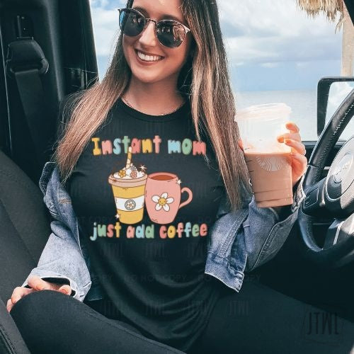 Instant Mom: Just Add Coffee- Adult