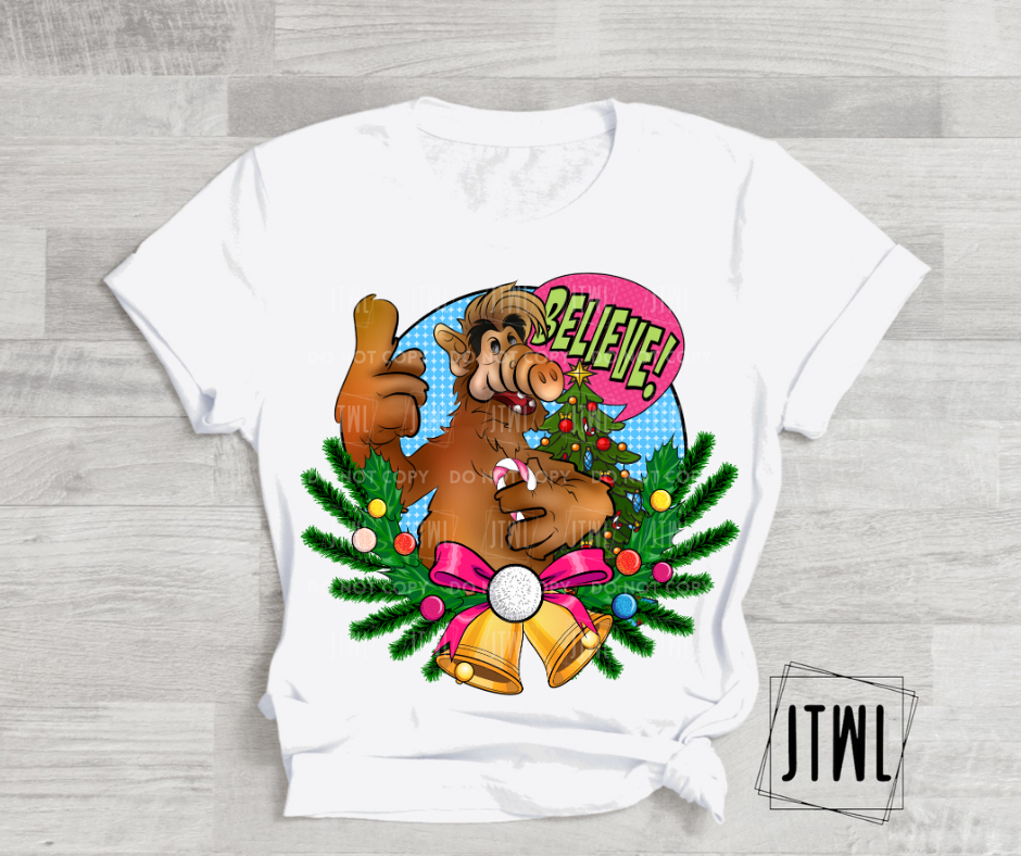 Believe Alf- All Sizes