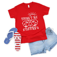Load image into Gallery viewer, School&#39;s Out For Summer- Toddler/Youth

