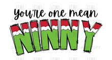 Load image into Gallery viewer, Custom You&#39;re One Mean...? I can customize ANY name!! (Male &amp; Female)- All Sizes!
