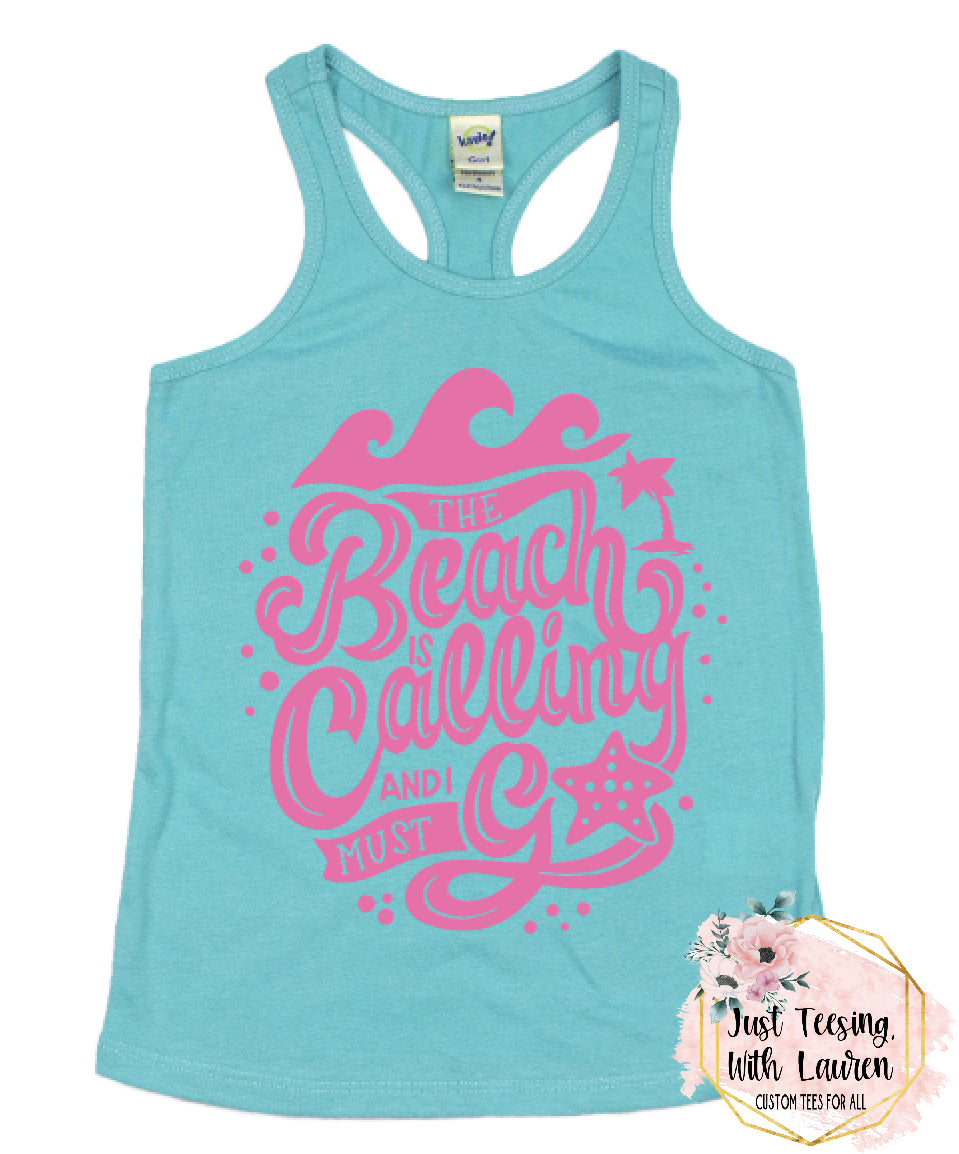 The Beach Is Calling And I Must Go- Toddler/Youth