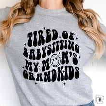 Load image into Gallery viewer, Tired Of Babysitting My Mom&#39;s Grandkids- Adult
