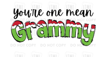 Load image into Gallery viewer, Custom You&#39;re One Mean...? I can customize ANY name!! (Male &amp; Female)- All Sizes!
