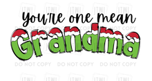Load image into Gallery viewer, Custom You&#39;re One Mean...? I can customize ANY name!! (Male &amp; Female)- All Sizes!
