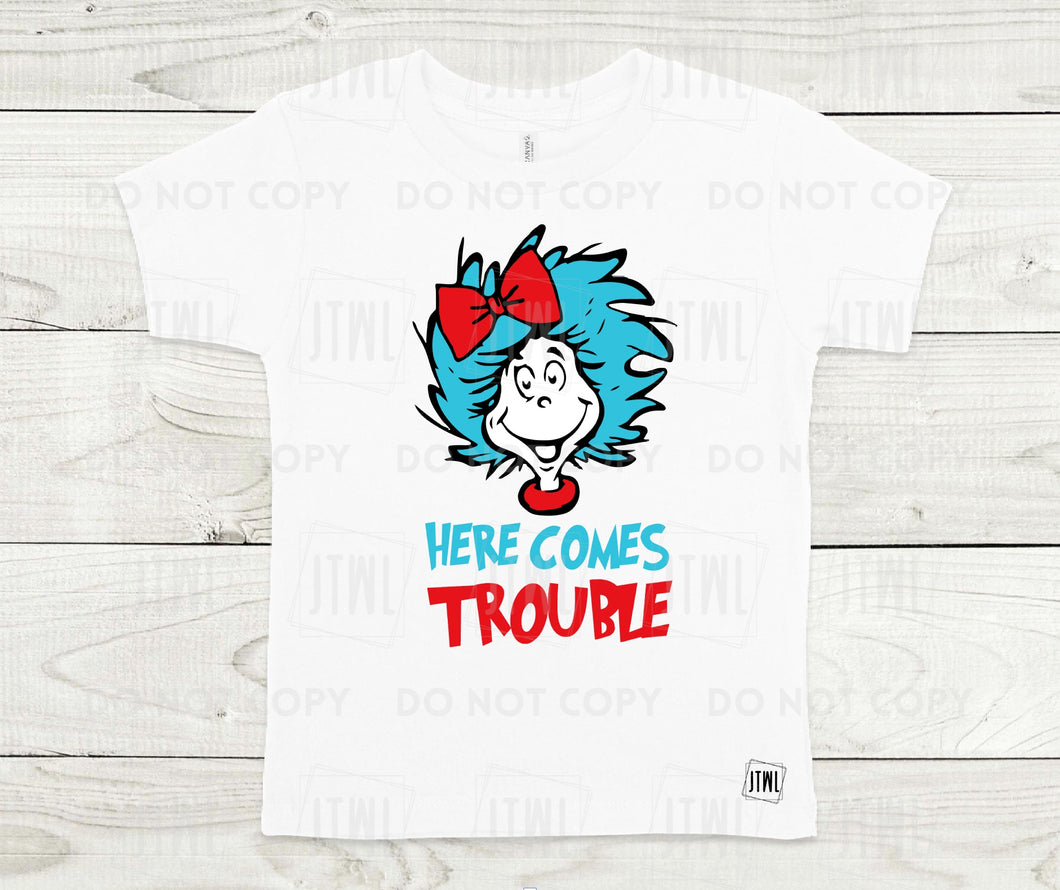 Here Comes Trouble- All Sizes