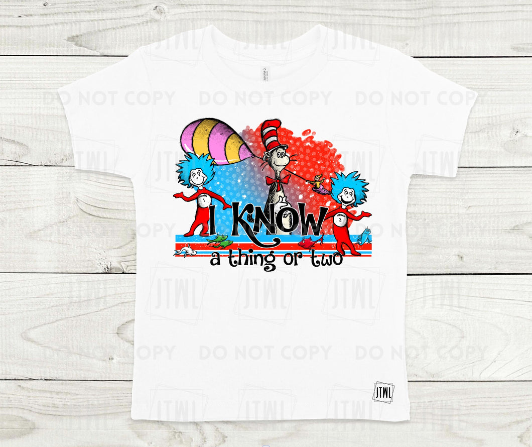 I Know A Thing Or Two- All Sizes