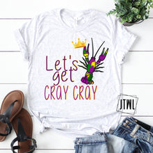 Load image into Gallery viewer, Let&#39;s Get Cray Cray- Adult

