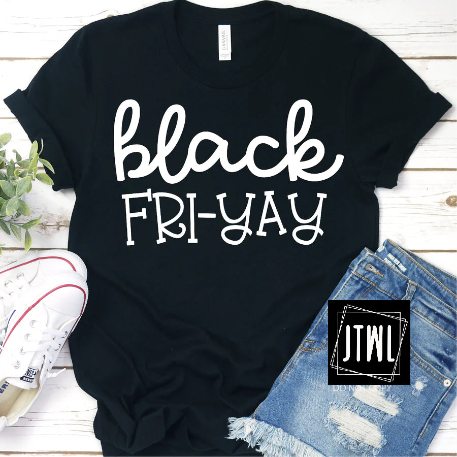 Black Fri-Yay- Adult