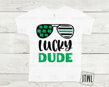 Load image into Gallery viewer, Lucky Dude- All Sizes
