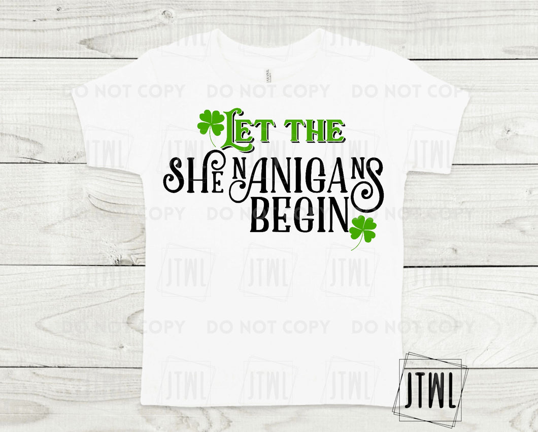 Let The Shenanigans Begin- All Sizes