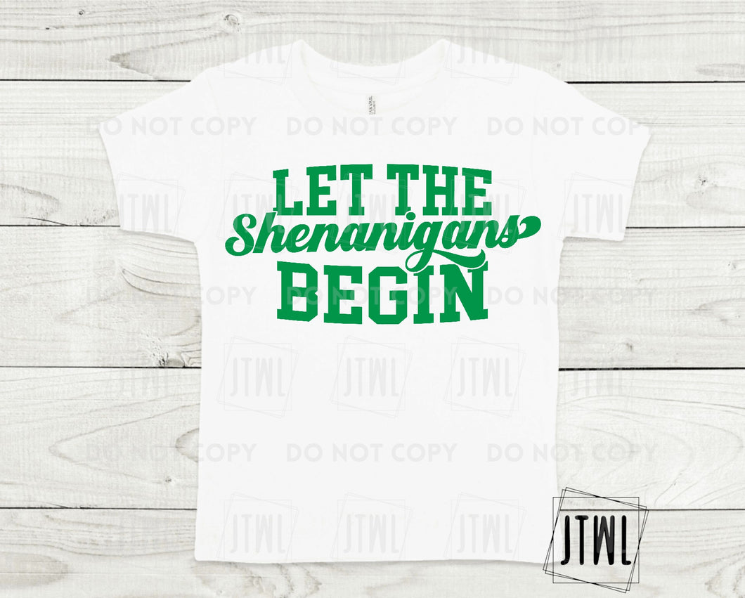 Let The Shenanigans Begin- All Sizes