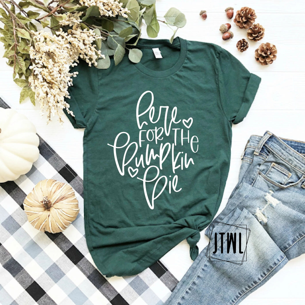 Here For The Pumpkin Pie- Adult