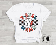 Load image into Gallery viewer, Choose Your Fave!: T-Ball Mama- Adult
