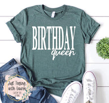 Load image into Gallery viewer, Birthday Queen- Adult
