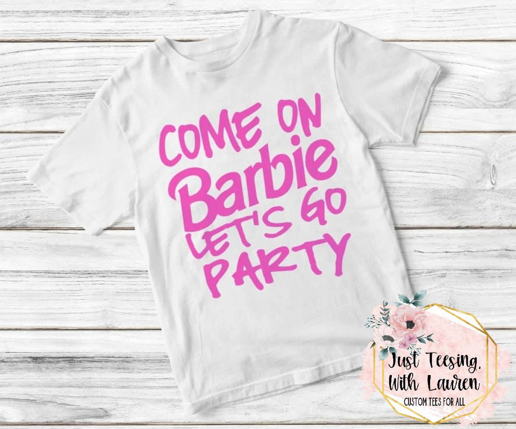 Come On Barbie, Let's Go Party! Toddler/Youth