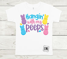 Load image into Gallery viewer, Hangin&#39; With My Peeps- All Sizes
