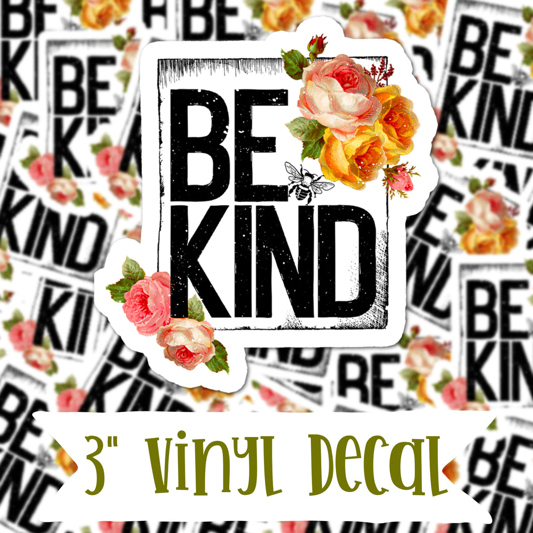 Be Kind Vinyl Sticker Decal