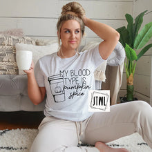Load image into Gallery viewer, My Blood Type Is Pumpkin Spice- Adult
