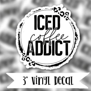 Iced Coffee Addict Vinyl Sticker Decal