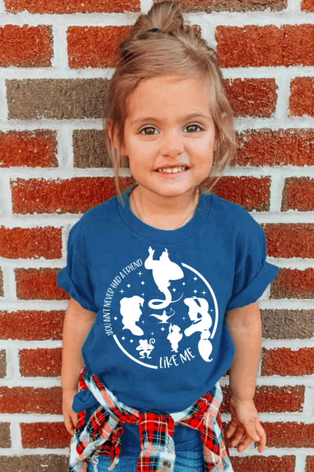 Never Had A Friend Like Me- Toddler/Youth