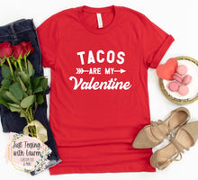 Load image into Gallery viewer, Tacos Are My Valentine- Adult
