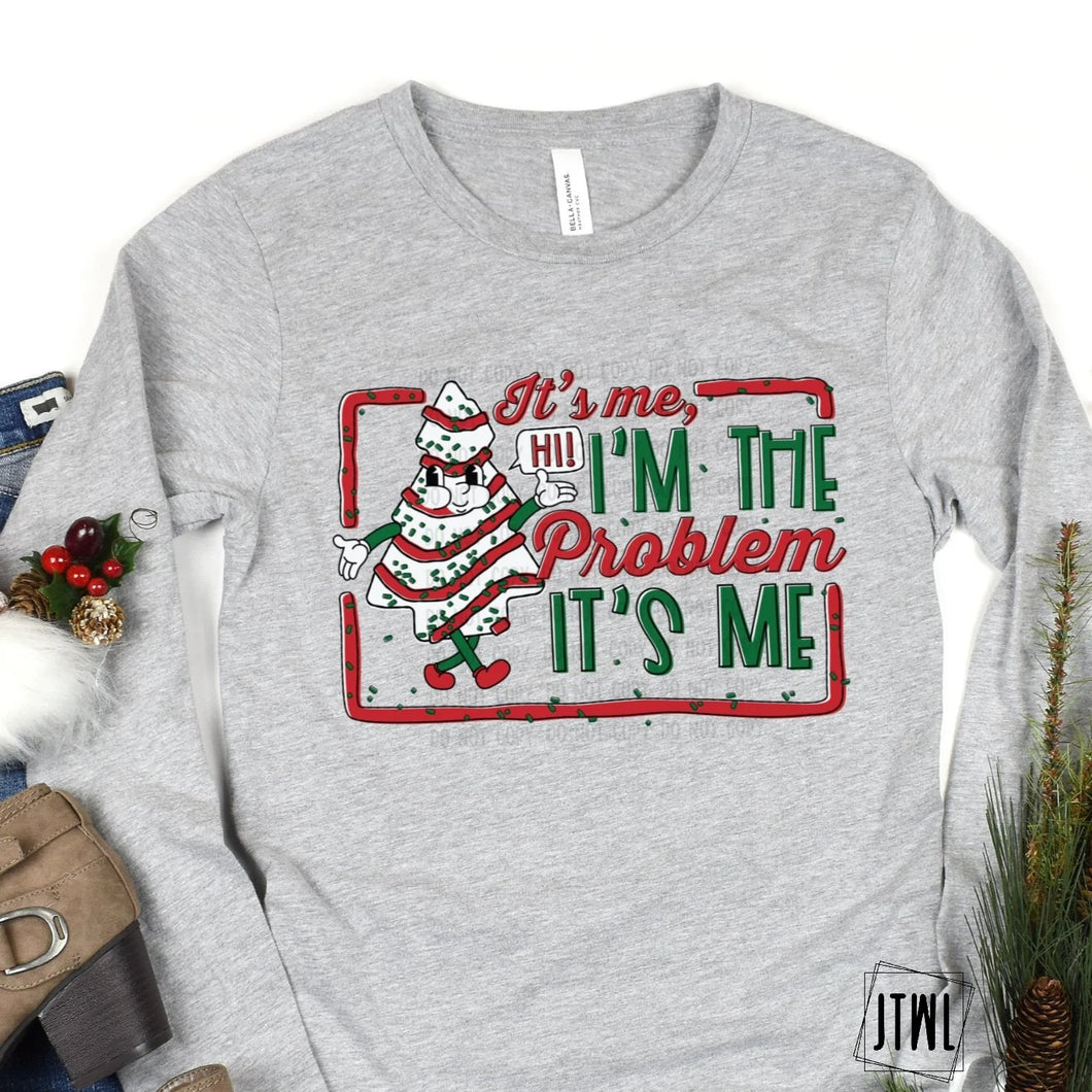 I'm The Problem DTF- Toddler/Youth & Adult