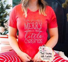 Load image into Gallery viewer, Have Yourself A Merry Little Christmas- Adult
