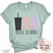 Load image into Gallery viewer, Obsessive Cup Disorder- Adult
