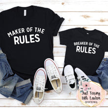 Load image into Gallery viewer, Maker &amp; Breaker of the Rules- Toddler/Youth &amp; Adult
