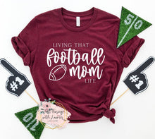 Load image into Gallery viewer, Living That Football Mom Life- Adult
