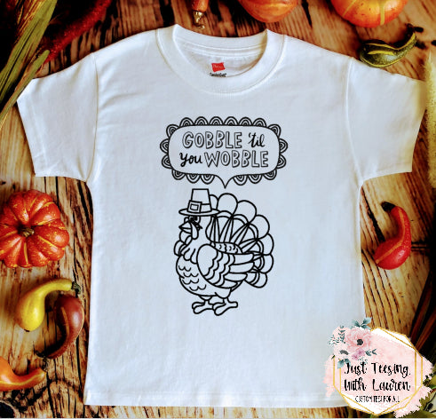 Gobble 'Til You Wobble Coloring Tee- Toddler/Youth