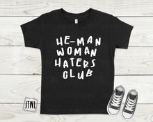 Load image into Gallery viewer, He-Man Woman Haters Club- All Sizes
