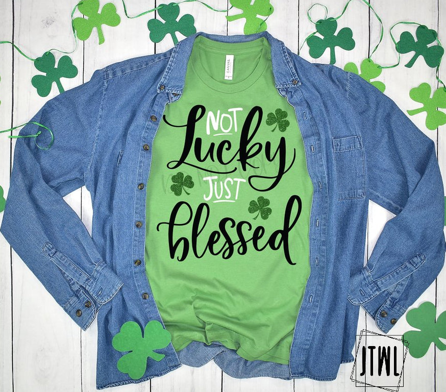 Not Lucky, Just Blessed- Adult