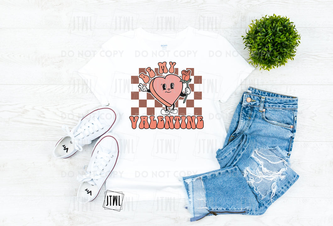 Be My Valentine- All Sizes