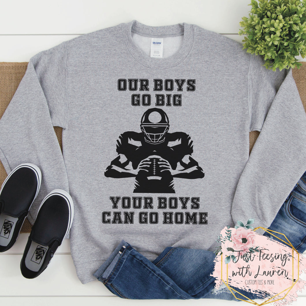 Our Boys Go BIG- Adult