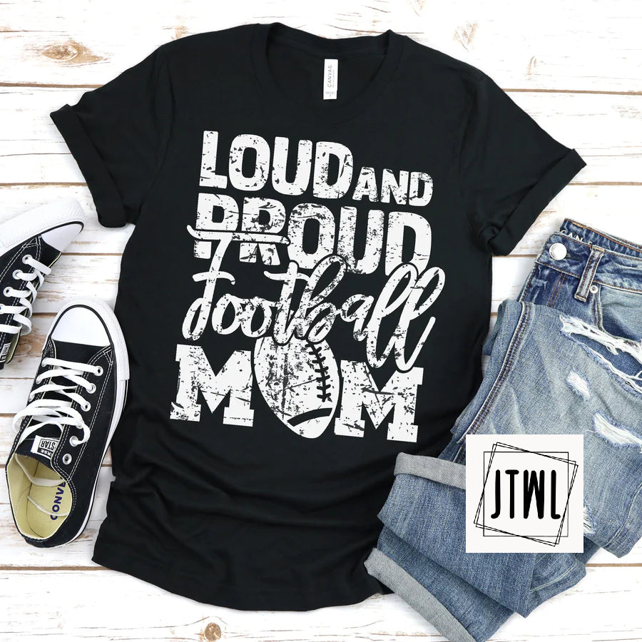 Loud & Proud Football Mom- Adult