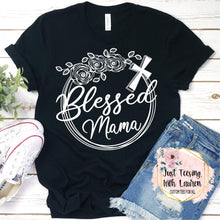 Load image into Gallery viewer, Blessed Mama- Adult
