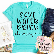 Load image into Gallery viewer, Save Water, Drink Champagne
