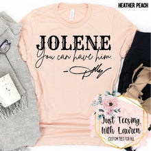 Load image into Gallery viewer, Jolene, You Can Have Him- Dolly
