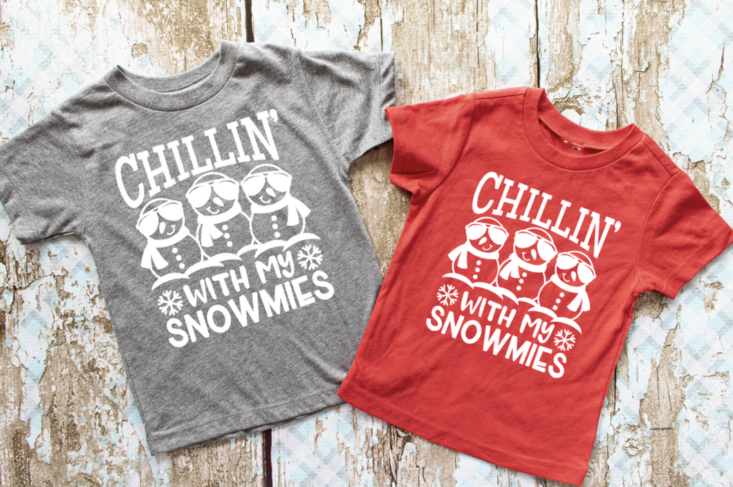 Chillin' With My Snowmies- Toddler/Youth