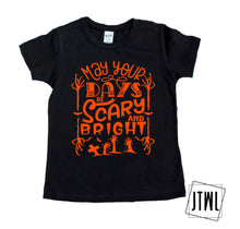 Load image into Gallery viewer, May Your Days Be Scary &amp; Bright- Toddler/Youth
