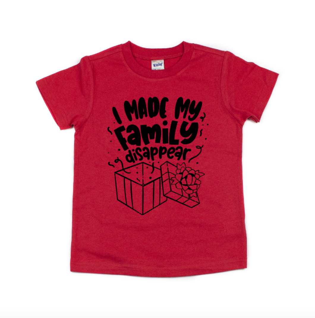 I Made My Family Disappear- Toddler/Youth